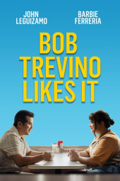 دانلود فیلم باب تروینو دوستش داره Bob Trevino Likes It 2024