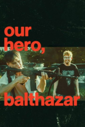 دانلود فیلم قهرمان ما بالتازار Our Hero Balthazar 2026